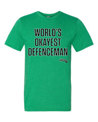 World's Okayest Defenceman t-shirt